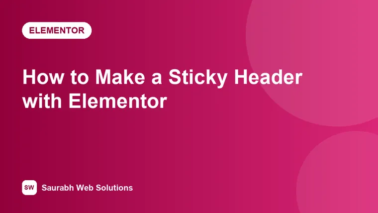 How to Make a Sticky Header in WordPress with Elementor Pro - cover image