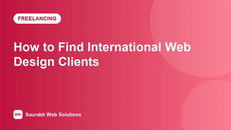 How to Find International Web Design Clients (A Guide for Indian Freelancers) - cover image