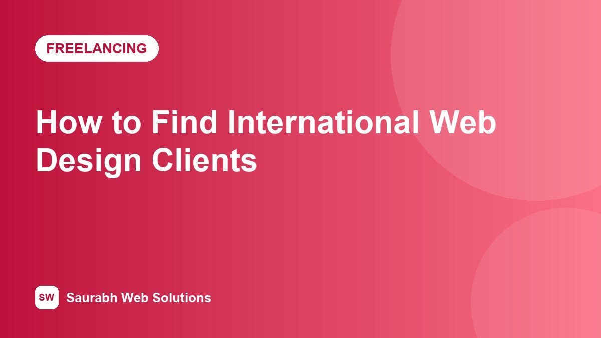 How to Find International Web Design Clients (A Guide for Indian Freelancers) - cover image