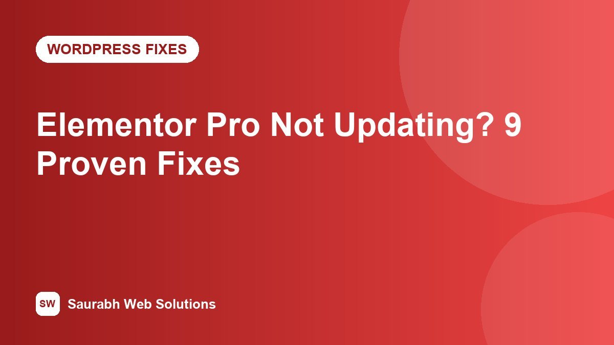 Elementor Pro Not Updating? 9 Fixes for Update Errors (Official Method) - cover image