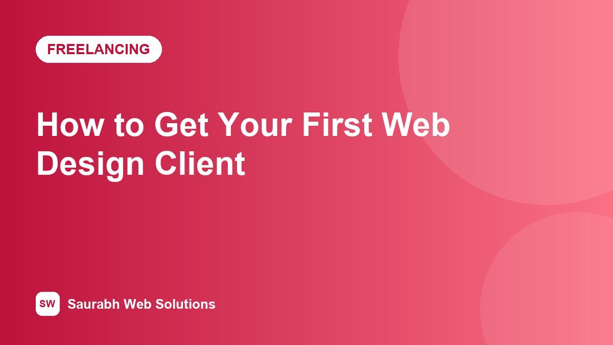 How to Get Your First Web Design Client (Even with No Experience) - cover image