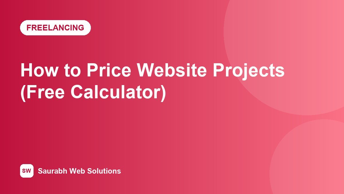 How to Price Website Projects: Hourly vs Fixed vs Value-Based (Free Calculator) - cover image
