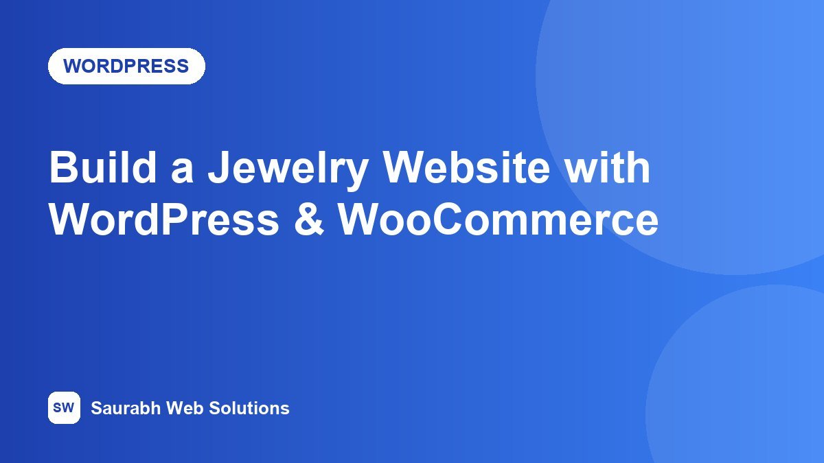 How to Build a Jewelry Website with WordPress and WooCommerce (Free Tools) - cover image