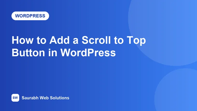 How to Add a Scroll to Top Button in WordPress - cover image