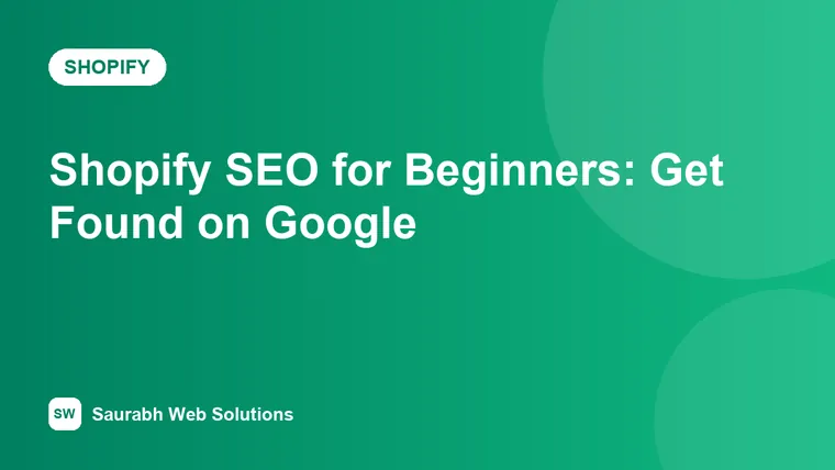 Shopify SEO for Beginners: How to Get Your Store Found on Google in 2026 - cover image