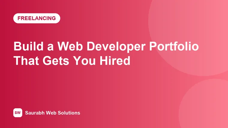 How to Build a Web Developer Portfolio That Gets You Hired (With Case Study Template) - cover image