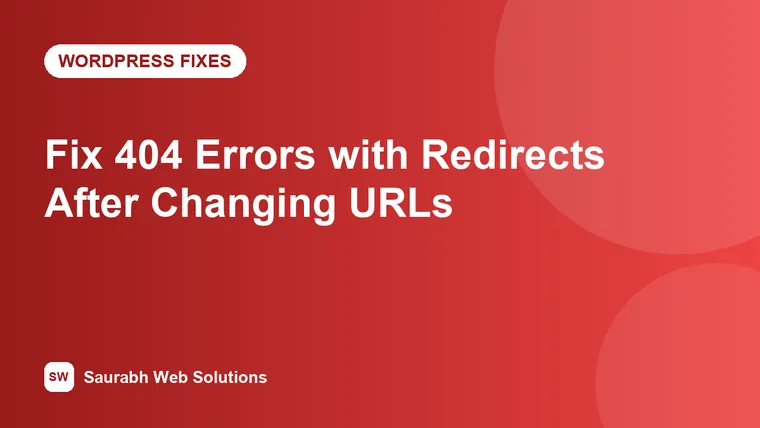Changed a URL and Now Google Shows 404? How to Set Up Redirects in WordPress (SEO-Safe) - cover image